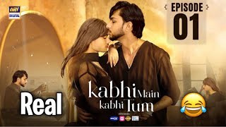 Real Kabhi Main Kabhi Tum | Funny Video | Episode 01 | Kabhi Main Kabhi Tum Ost | Comedy | Dramas