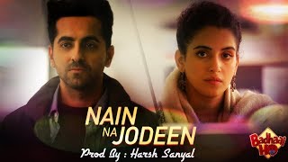 Nain Na Jodeen - Instrumental Cover Mix (Ayushmann Khurrana/Badhaai Ho)  | Harsh Sanyal |