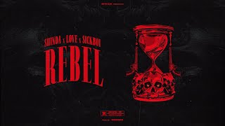 REBEL (Official Video) | SHINDA ft. LOVE | SICKBOI | BAJWA SHOOT | New Punjabi Songs 2023