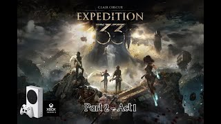 Clair Obscur: Expedition 33 – Act 1| Part 2 | The Journey Begins