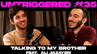 HOW TO NOT BE INSECURE feat. My Brother Ali Jazayeri - UNTRIGGERED with AminJaz #35