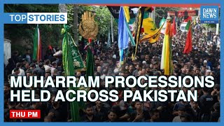 Top News Stories: July 28 | Muharram Procession Held Across Pakistan | Dawn News English