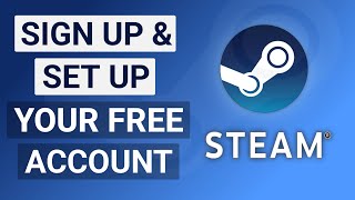 How to Create Steam Account | Sign Up \u0026 Set Up Your Steam Profile