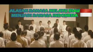 Mengapa Bahasa Melayu Riau Menjadi Bahasa Indonesia ?