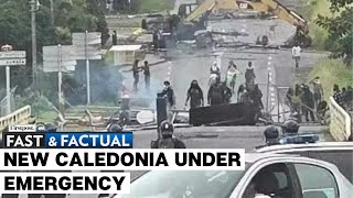Fast and Factual LIVE: France Declares State of Emergency in New Caledonia After 4 Killed in Riots