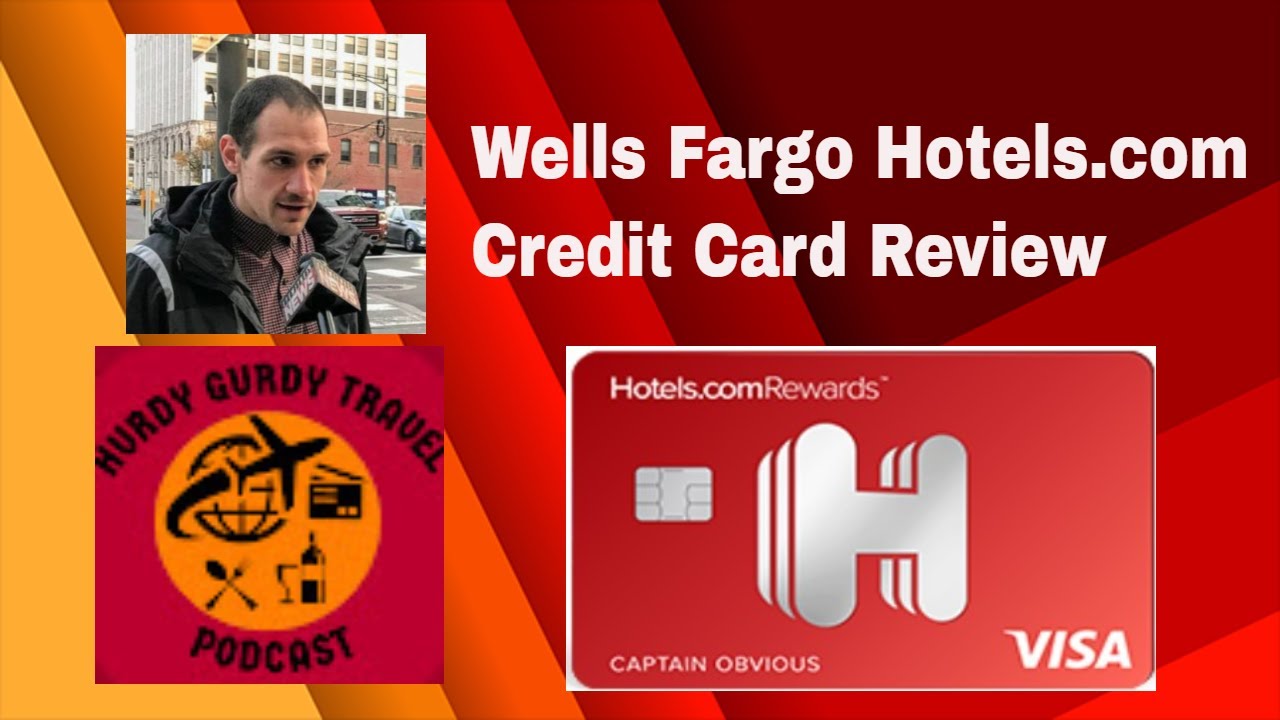 Episode 49: Wells Fargo Hotels.com Credit Card Review - YouTube