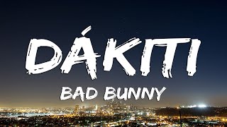 BAD BUNNY x JHAY CORTEZ - DÁKITI (Letra/Lyrics)