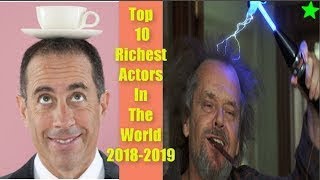 Top 10 Richest Actors In The World 2018 2019 | Worlds Highest Paid Actors