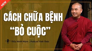 Thầy Minh Niệm - Cách CHỮA BỆNH \