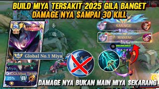 SAVAGE DAN MANIAC PAKAI BUILD MIYA TERSAKIT 2025 TOTAL KILLS SAMPAI 31 PAKAI CARA INI! | MLBB