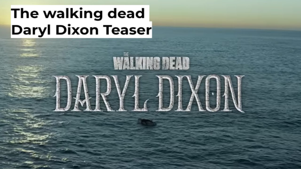 The Walking Dead Daryl Dixon Teaser Review - YouTube