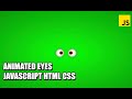 Animated Eyes | JavaScript Tutorial
