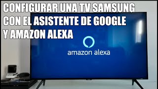 Como Configurar una Smart TV Samsung con el Asistente de Google y Amazon Alexa