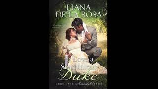 To Love a Scandalous Duke (Once Upon a Scandal, #1) - Liana De la Rosa