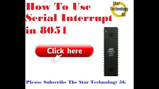 Microcontroller 8051 Project 35 How To Use Serial Interrupt