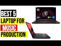 Top 5 Best Laptops For Music Production 2024 ( TOP 5 PICKES