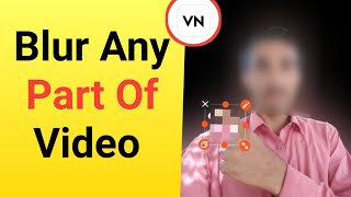 How to blur video in vn || Blur video in vn editor in hindi | Urdu