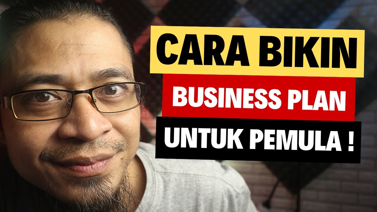 Cara Membuat Bisnis Plan Sederhana Untuk Pemula - YouTube