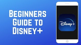 How to Use Disney+ | Beginner's Guide