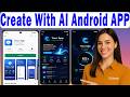 Create With AI Android Studio Tutorial For Building Apps