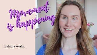 Movement is always happening (motivational rant!)