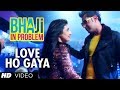 Love Ho Gaya Bhaji In Problem Video Song | Gippy Grewal, Ragini Khanna | Punjabi Movie 2013