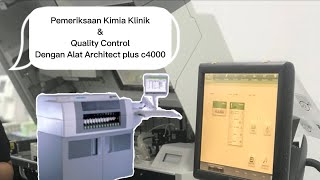 Cara menggunakan alat kimia klinik Architect plus c4000 Beserta Cara Quality Control. #Part 2