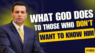 WHAT GOD DOES TO THOSE WHO DON'T WANT TO KNOW HIM | #1283