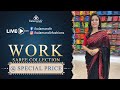 Work Sarees - Special Price| Kalamandir Sarees LIVE | WhatsApp Number 9852 9852 99