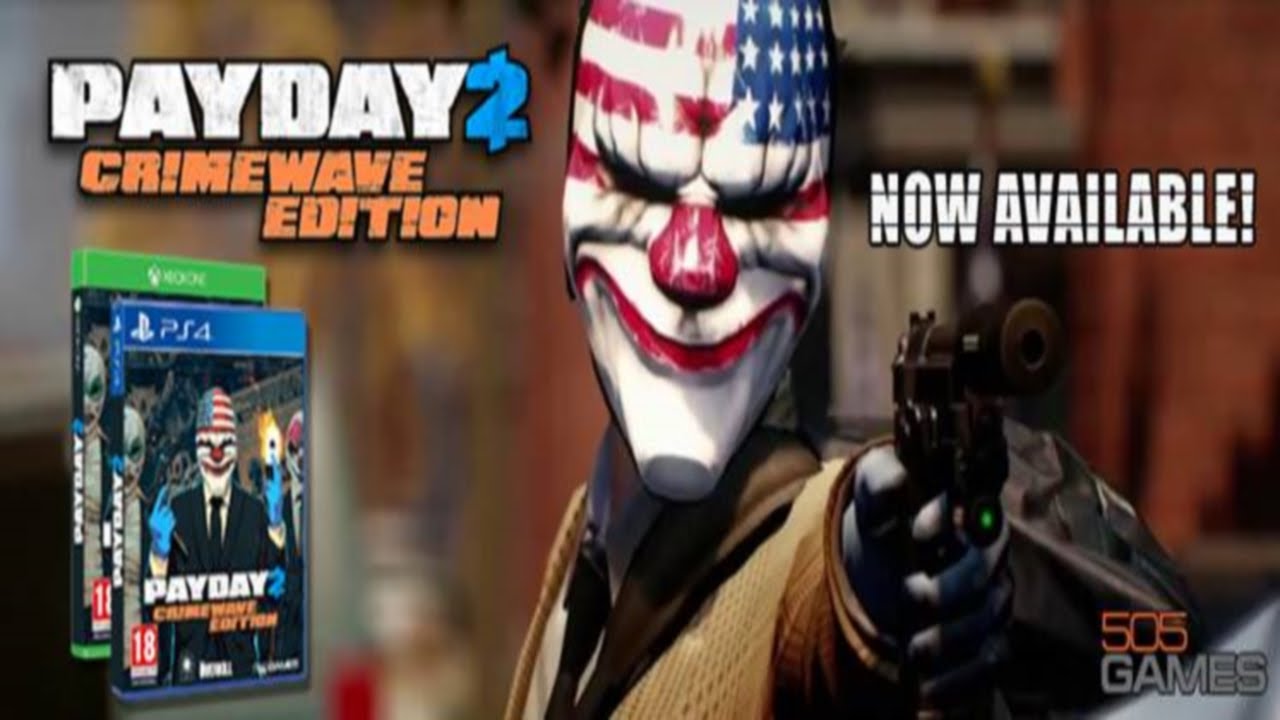 Payday 2 Crimewave Edition Launch Trailer - YouTube