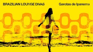 Brazilian Lounge Divas - Cool Music