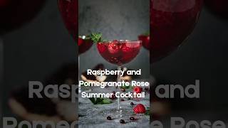 Raspberry Pomegranate Rose Summer Cocktail