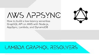 How to build a low-latency serverless GraphQL API on AWS with Node.js, AppSync, Lambda, and DynamoDB