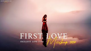 FIRST LOVE MASHUP SONG 2024 | ARIJIT SINGH MASHUP 2024 | HINDI MASHUP SONGS | ARIJIT SINGH SONGS