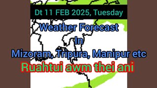 Dt 11 Feb 2025 a, Mizoram chhung leh hmun dangte khawchin tlangpui tur thlirlâwkna.