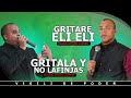 Steven Javier yo gritare Eli eli / Chris Lappot  gritala no la finjas Vigilia de poder