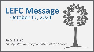 LEFC Message - 2021.10.17 - Acts 1:1-26 - Tom Starkjohn