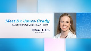 Meet Katherine Jones-Grady, DO | Saint Luke’s Women’s Health South