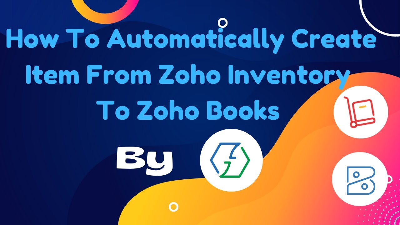 How To Automatically Create Item From Zoho Inventory To Zoho Books By ...