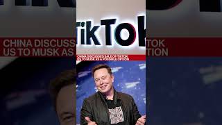 China Discusses Sale of TikTok US to Elon Musk