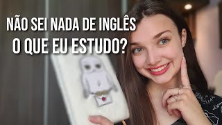 o que estudar em inglês no nível básico - passo a passo para aprender rápido tudo que você precisa!