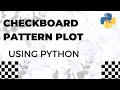 Checkboard pattern plot using python