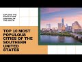 Southern Charm: Top 10 Most Populous Cities of the Southern United States