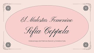 El malestar femenino  - Sofia Coppola / Videoensayo de Patricia Alarcón y Ginebra Cots