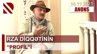 Dünya şöhrətli fotoqraf Rza Diqqətinin “Profil”i bazar günü saat 15:30-da, REAL TV-də