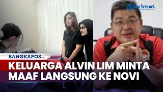 Alvin Lim Meninggal Dunia, Keluarga Minta Maaf Langsung ke Novi dan Jelaskan Kondisi sang Pengacara