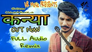 KANYA || कन्या || Gulzaar Chhaniwala New Song 2019 Remix || promotion video by VR Music