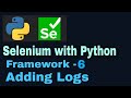 Selenium with Python hybrid framework Tutorial 6 : Adding Logs