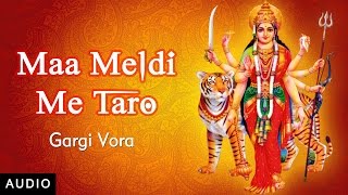 Maa Meldi Me Taro - Gujarati Bhajan | Gargi Vora | Chaitra Navratri