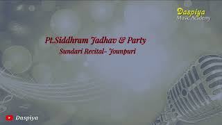 Siddhram Jadhav \u0026 Party | Sundari Vadan | Rag Jounpuri